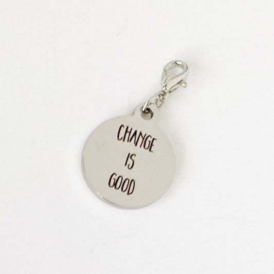 Change Is Good Charm | Affirmation Bookmark | Encouraging Stitch Marker